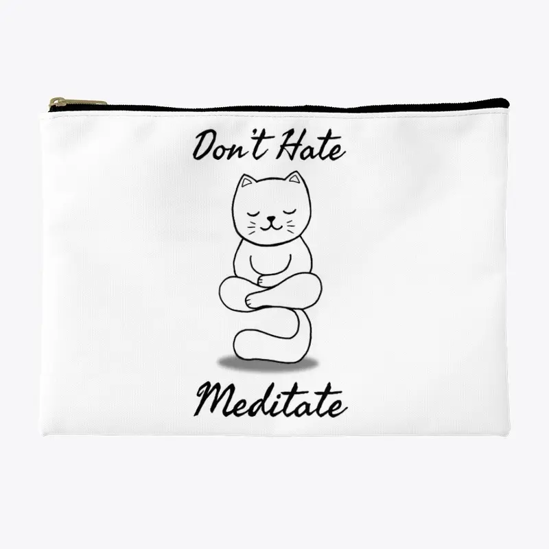 Don't hate Meditate cat meditation