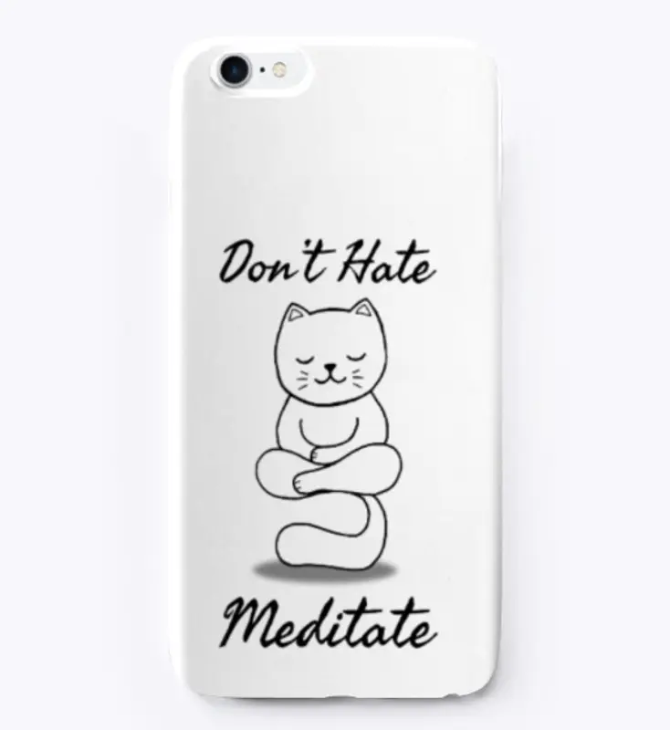 Don't hate Meditate cat meditation