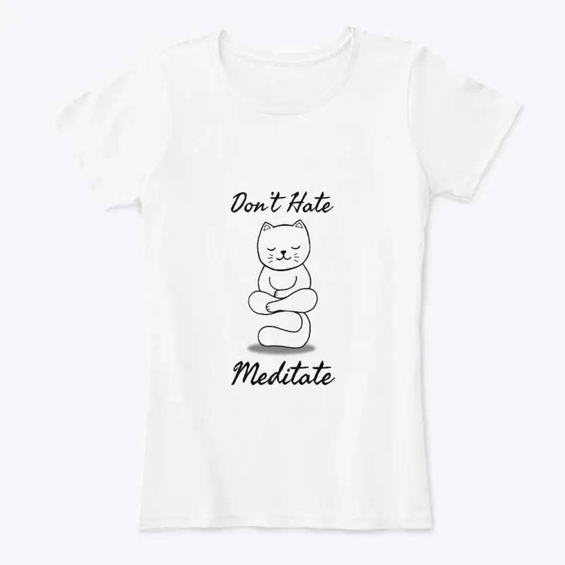 Don't hate Meditate cat meditation