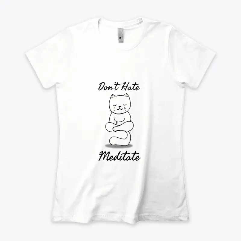 Don't hate Meditate cat meditation