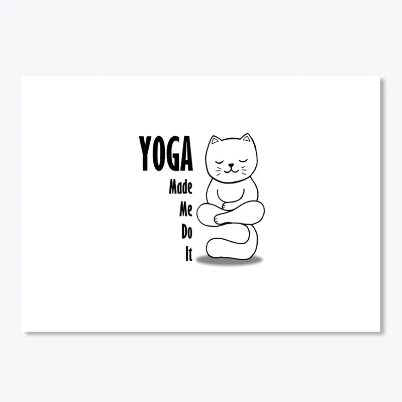 Yoga Made me do it - cat design